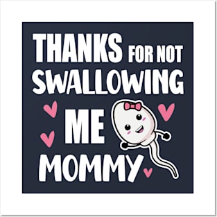 Thanks For Not Swallowing Me Mommy Funny Mother's Day Present, New Baby Announcement Gift For A Pregnant Wife Posters and Art